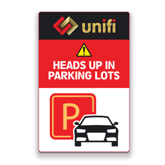 Unifi - Traffic Safety Heads Up In Parking Lots Poster